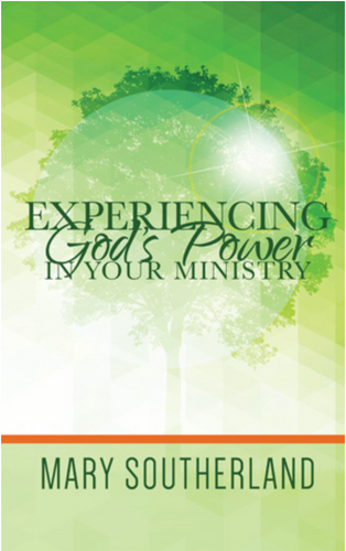 Experiencing God's Power In Your Ministry