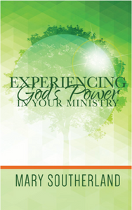 Experiencing God's Power In Your Ministry