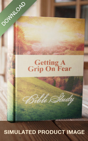 Sale - E-Bible Study - Getting A Grip On Fear