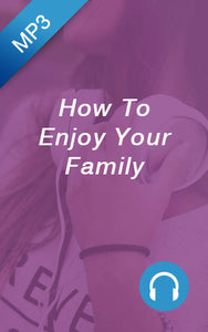 Sale - MP3 - How To Enjoy Your Family