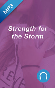 Sale - MP3 - Strength for the Storm